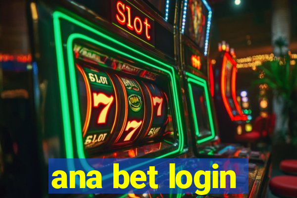 ana bet login